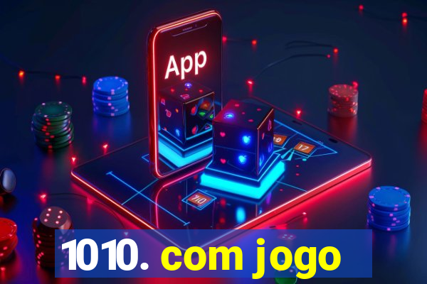 1010. com jogo